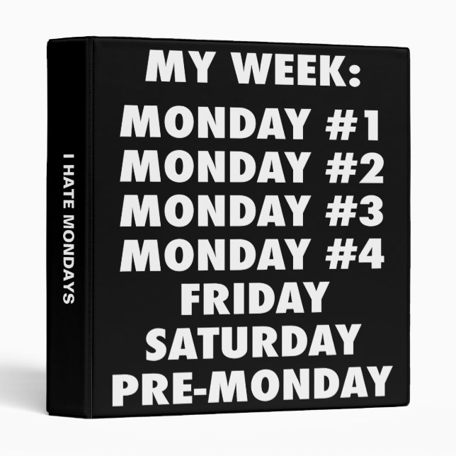 I Hate Mondays - Funny Novelty Binder (Front/Spine)
