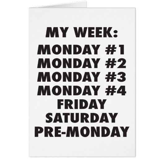 I Hate Mondays - Funny Novelty Cards (Front)