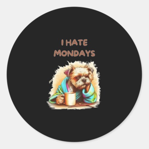 I Hate Mondays Graphic  Classic Round Sticker