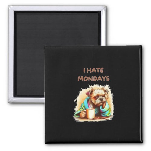 I Hate Mondays Graphic  Magnet