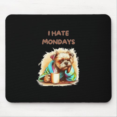 I Hate Mondays Graphic  Mouse Pad