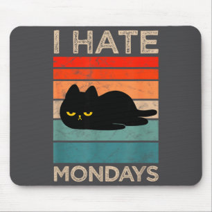 I Hate Mondays Retro Cat – Funny Lazy Cat  Mouse Pad