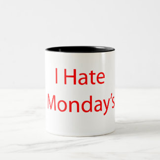 I Hate Mondays Two-Tone Coffee Mug