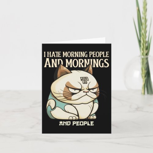 I Hate Morning People And Mornings And People  Card