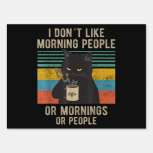 I Hate Morning People And Mornings And People Cat Sign