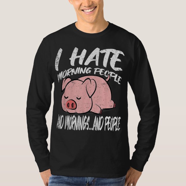I Hate Morning People | Lazy Animal T-Shirt (Front)