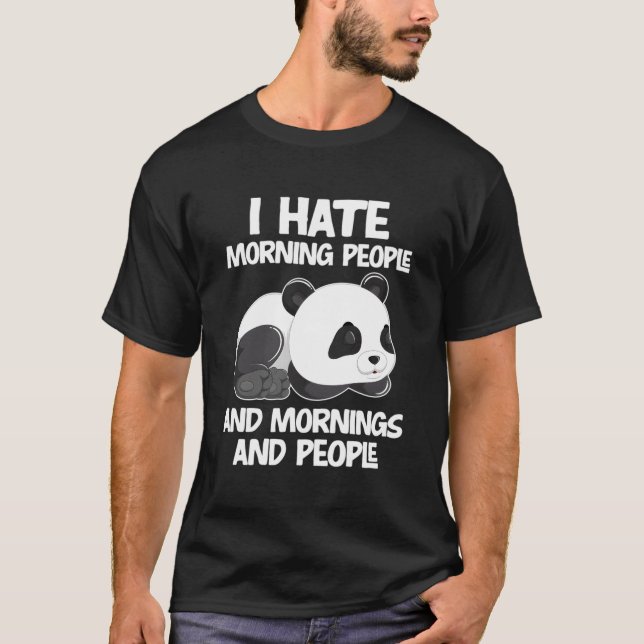 I Hate Morning People Pandas Panda T-Shirt (Front)