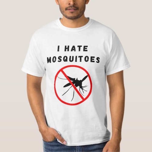 I hate mosquitoes  T_Shirt