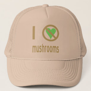 I Hate Mushrooms No Love Trucker Hat