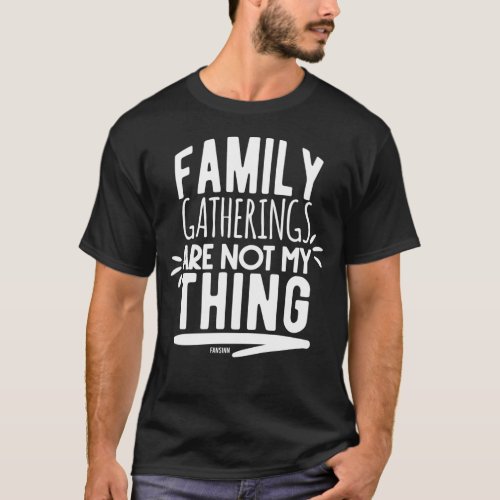 I hate my family funny saying T_Shirt