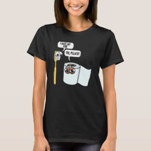 I Hate My Job Toothbrush Toilet Paper Humor Housek T-Shirt