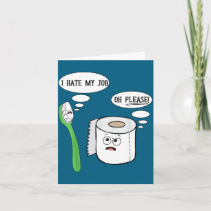 I Hate My Oh Please Toothbruoilet Paper Funny  Card