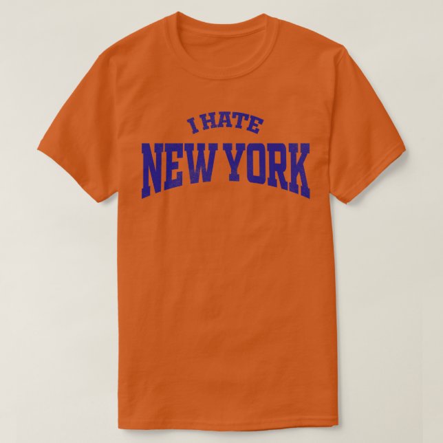 I Hate New York T-Shirt (Design Front)