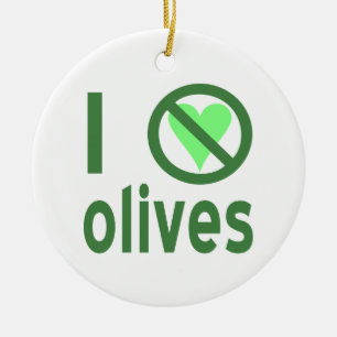 I Hate Olives No Love Green Ceramic Ornament