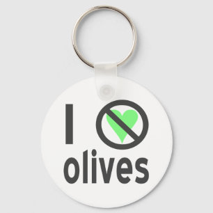 I Hate Olives No Love Keychain