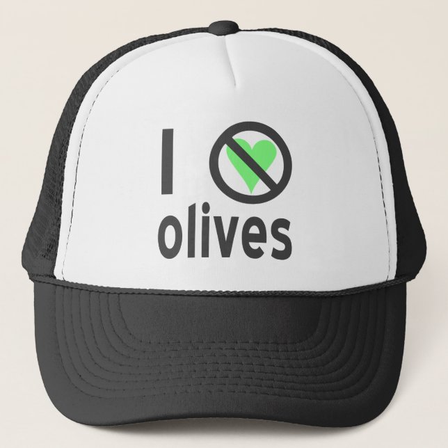 I Hate Olives No Love Trucker Hat (Front)