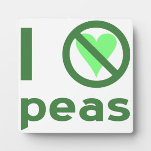 I Hate Peas Green Text Plaque