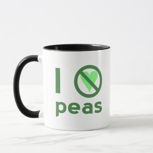 I Hate Peas Mug