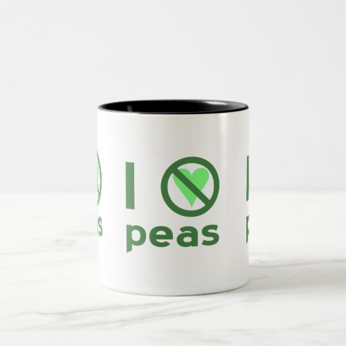 I Hate Peas Two_Tone Coffee Mug