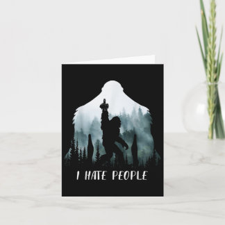 I Hate People Bigfoot Funny Bigfoot Camping Gift  Card
