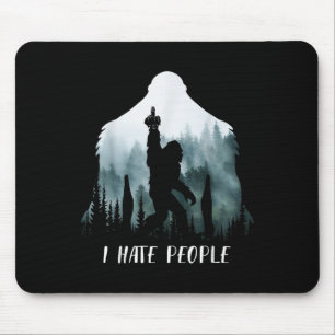 I Hate People Bigfoot Funny Bigfoot Camping Gift  Mouse Pad