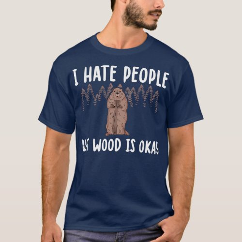 I Hate People But Wood Is Okay Funny Carpenter  T_Shirt