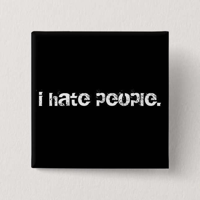 i hate people. button (Front)