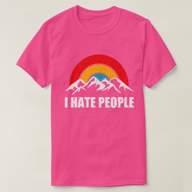 I Hate People Camping Hiking Adventure T-Shirt (Design Front)