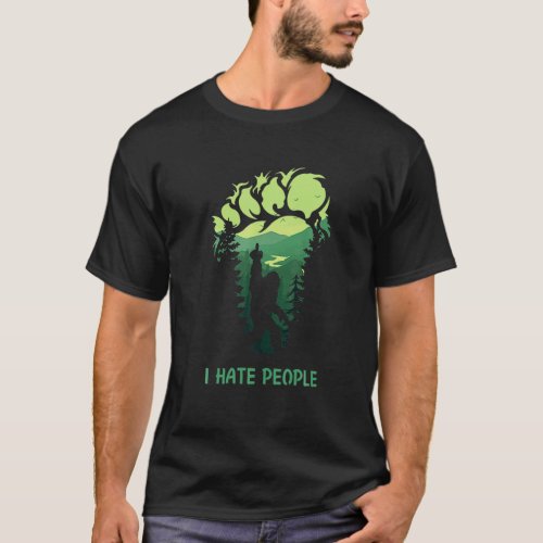 I Hate People Camping Lover Bigfoot T_Shirt