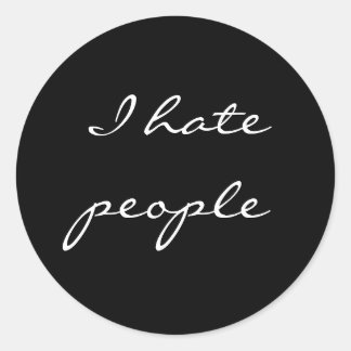 I hate people classic round sticker