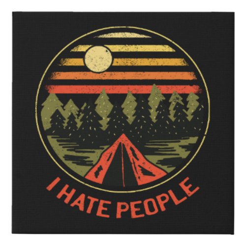 I hate people faux canvas print