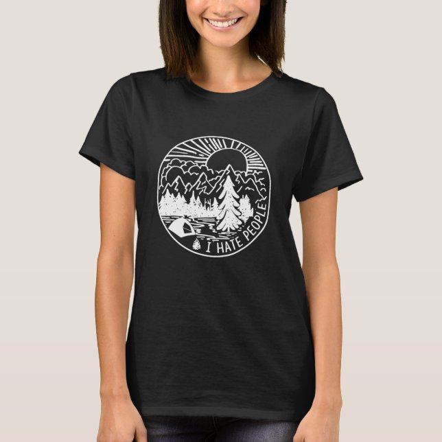 I Hate People I Love Camping Funny T-Shirt (Front)