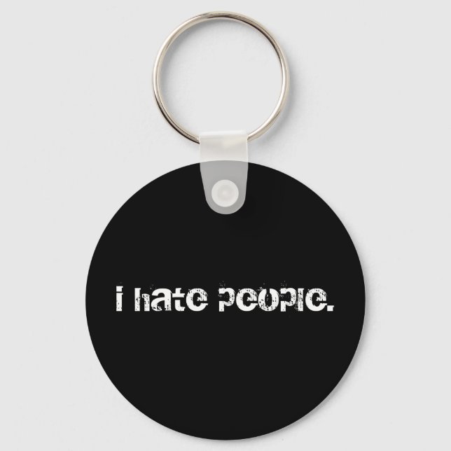 i hate people. keychain (Front)