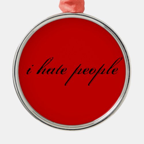 i hate people ornament