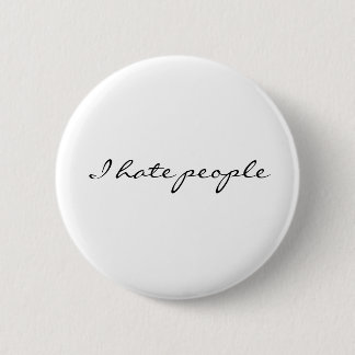 I hate people pinback button