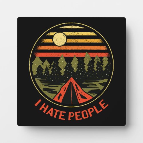 I hate people plaque