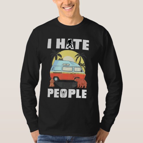 I Hate People Rv Van Camping Saying Happy Camper B T_Shirt