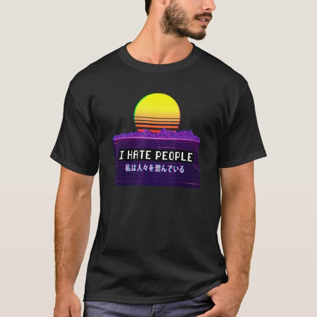 I hate people Vaporwave Aesthetic Aesthetic T-Shirt (Front)