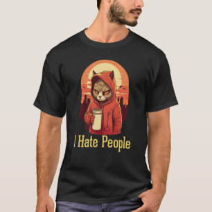 I Hate People with angry cat and coffee Antisocial T-Shirt