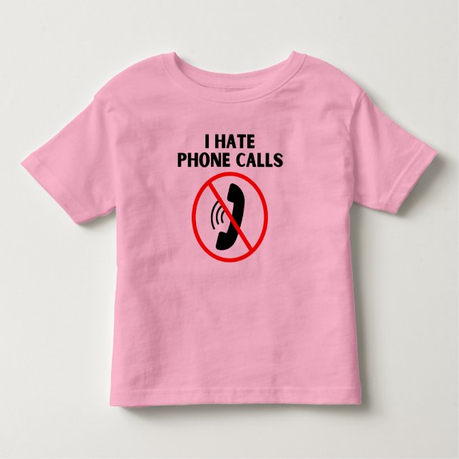 I hate phone calls toddler t-shirt (Front)