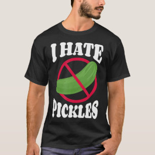 I Hate Pickles Cucumber Anti-Vegan T-Shirt