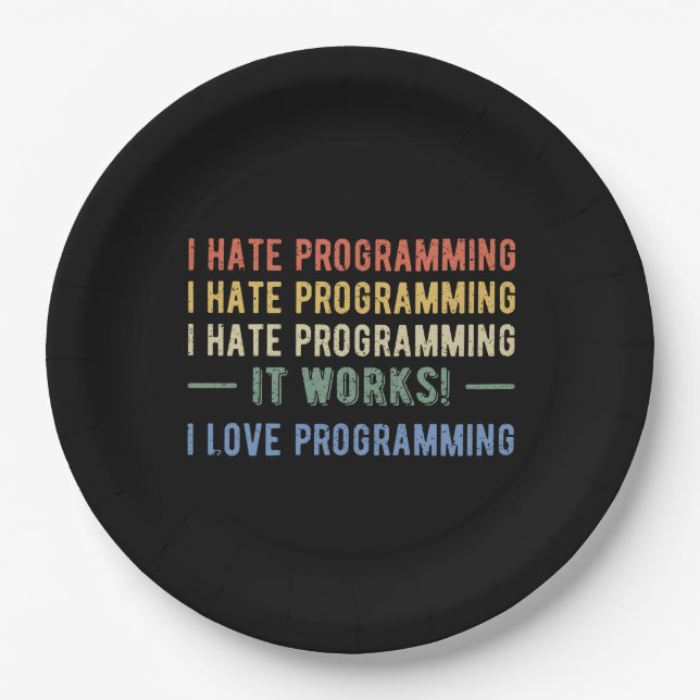 I Hate Programming - Funny Programmer I Paper Plates (Front)