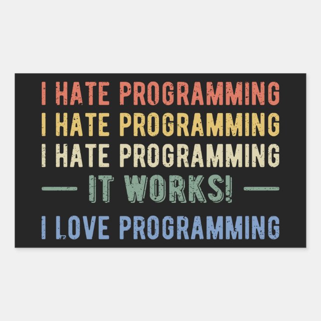 I Hate Programming - Funny Programmer I Rectangular Sticker (Front)