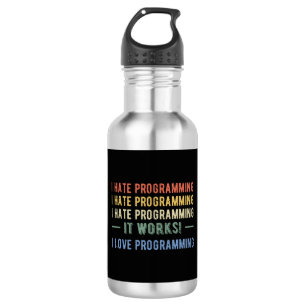 I Hate Programming - Funny Programmer I Stainless Steel Water Bottle