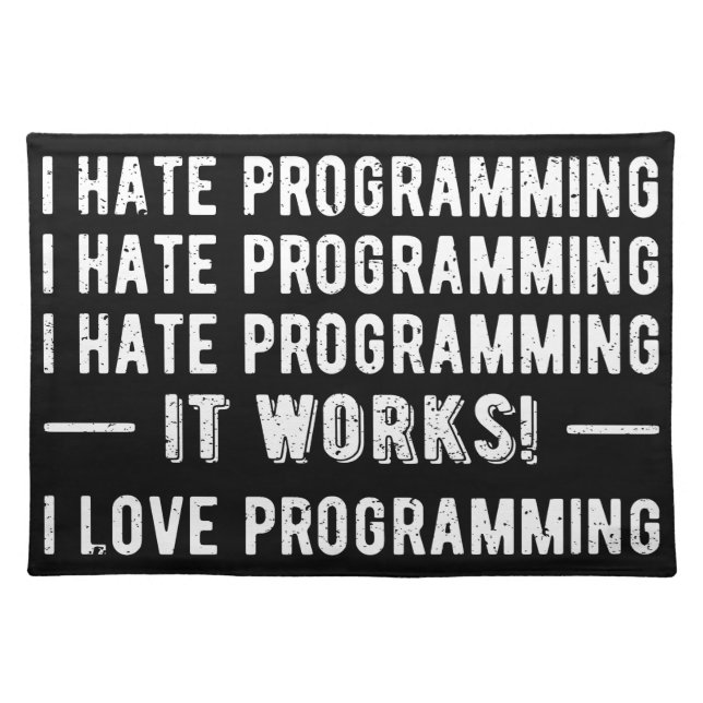 I Hate Programming - Funny Programmer II Cloth Placemat (Front)