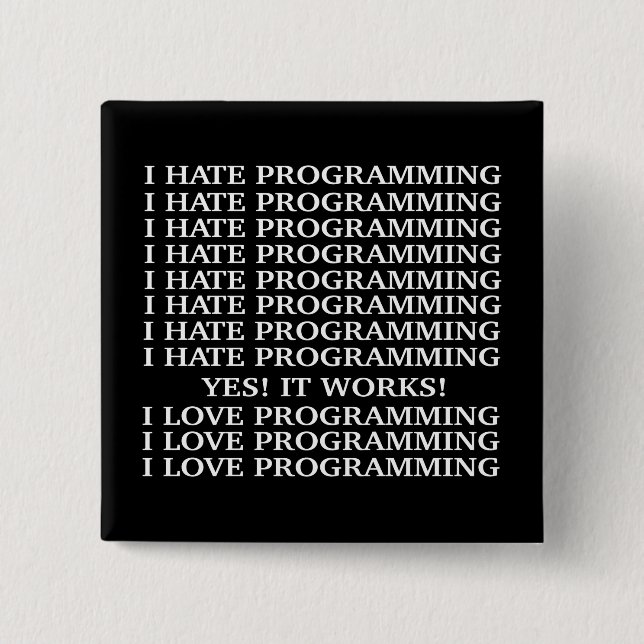 I hate programming / I love programming Button (Front)