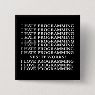 I hate programming / I love programming Button