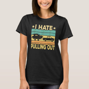 I Hate Pulling Out Boat Captain Boating Retro T-Shirt