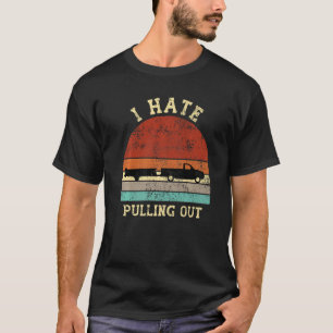 I Hate Pulling Out Boating Boat Captain Retro Men T-Shirt