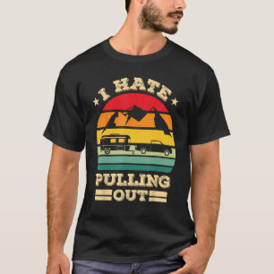 I Hate Pulling Out Boating  Retro Boat Captain T-Shirt